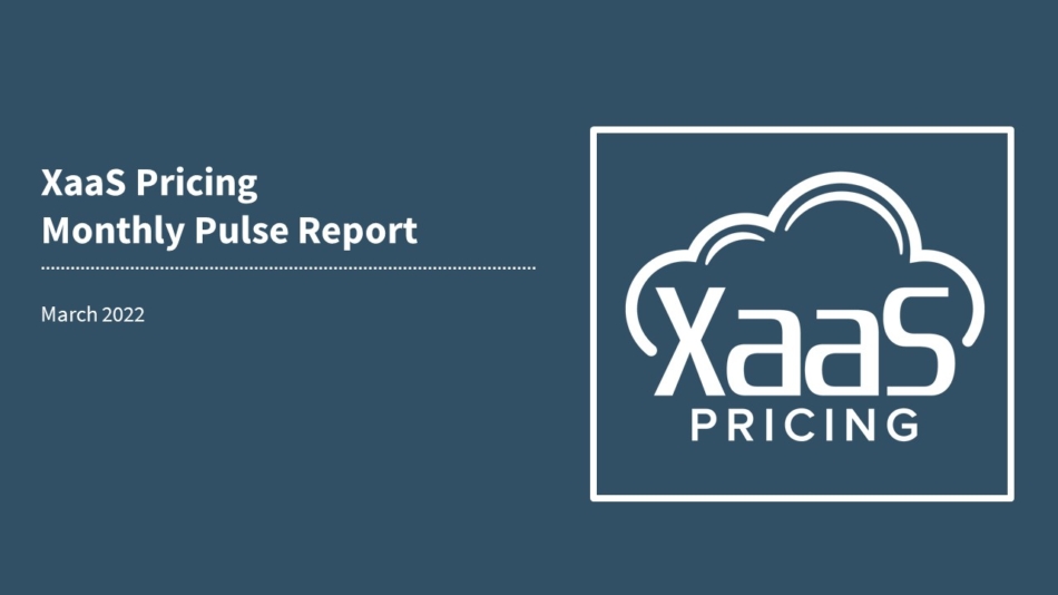 XaaS Pricing Monthly Pulse March 2022