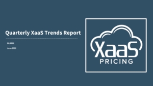 XaaS Pricing Quarterly Trends Report 2Q22